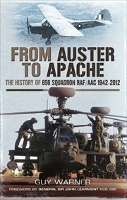 From Auster to Apache : the history of 656 Squadron RAF/AAC 1942-2012 cover image