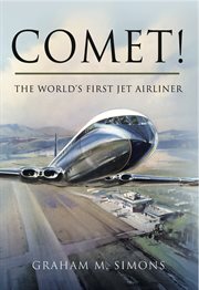 Comet! : the world's first jet airliner cover image
