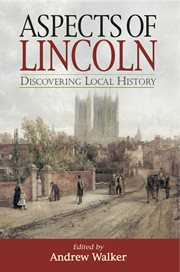 Aspects of lincoln. Discovering Local History cover image