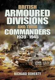 British armoured divisions and their commanders cover image