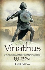 Viriathus. And the Lusitanian Resistance to Rome, 155–139 BC cover image