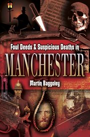Foul deeds & suspicious deaths in manchester cover image