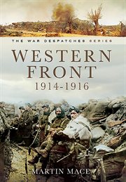 The Western Front 1914-1916 : Mons, La Cataeu, Loos, the Battle of the Somme cover image