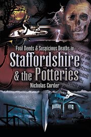 Foul deeds & suspicious deaths in staffordshire & the potteries cover image