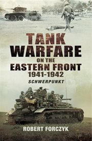 Tank warfare on the Eastern Front, 1941-1942 : Schwerpunkt cover image