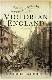 A Visitor's Guide to Victorian England cover image