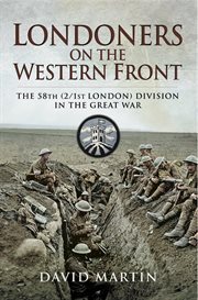 Londoners on the Western Front : The 58th (2/1st London) Division on the Great War cover image