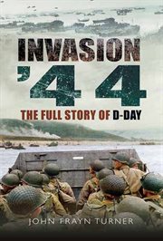 Invasion '44. The Full Story of D-Day cover image