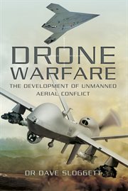 Drone warfare. The Development of Unmanned Aerial Conflict cover image