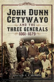 John dun cetywayo and the three generals, 1861–1879 cover image