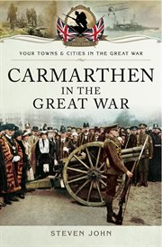 Carmarthen in the Great War cover image