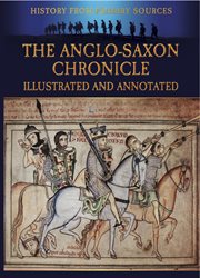 Anglo-Saxon Chronicle Illustrated and Annotated cover image