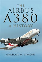 The Airbus A380 : A History cover image