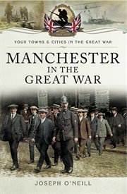 Manchester in the great war cover image