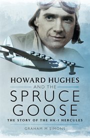 Howard Hughes and the Spruce Goose cover image