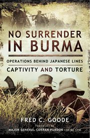 No surrender in burma. Operations Behind Japanese Lines, Captivity and Torture cover image