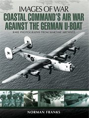 Coastal command's air war against the german u-boats cover image
