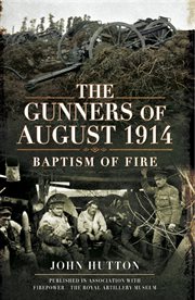 The gunners of August 1914 cover image