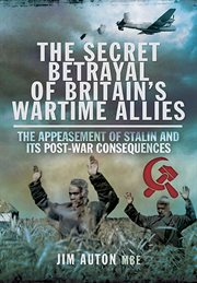 The secret betrayal of Britain's wartime allies cover image