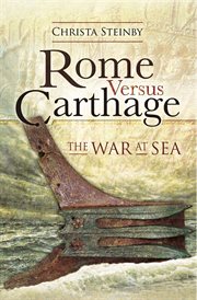 Rome Versus Carthage: The War at Sea cover image