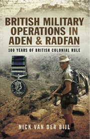 British military operations in aden and radfan. 100 Years of British Colonial Rule cover image