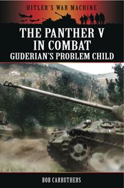 The panther v in combat. Guderian's Problem Child cover image