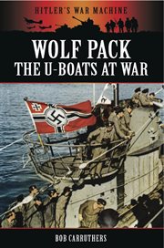 Wolf Pack : the U-Boats at War cover image