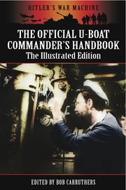 The Official U-Boat Commanders Handbook : the Illustrated Edition cover image