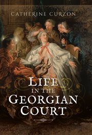 Life in the georgian court cover image