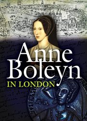 Anne Boleyn in London cover image