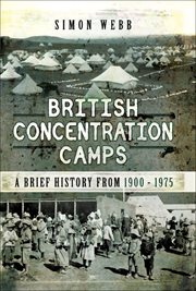 British concentration camps : a brief history, from 1900-1975 cover image