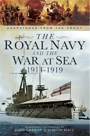 The Royal Navy and the War at Sea 1914-1919 cover image