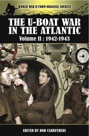 The U-boat war in the Atlantic. Volume II, 1942-1943 cover image