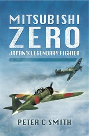 Mitsubishi Zero : Japan's Legendary Fighter cover image