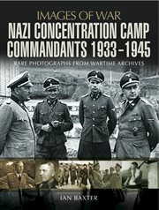 Nazi concentration camp commandants, 1933–1945 cover image