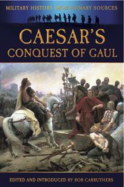 Caesar's conquest of gaul. The Illustrated Edition cover image