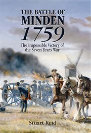 The Battle of Minden, 1759 : The Miraculous Victory of the Seven Years War cover image