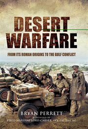 Desert warfare. From Its Roman Origins to the Gulf Conflict cover image