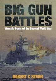 Big gun battles. Warship Duels of the Second World War cover image