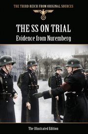 The SS on trial : evidence from Nuremberg cover image