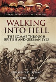 Walking into hell. The Somme Through British and German Eyes cover image