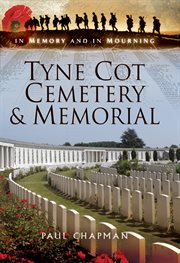 Tyne cot cemetery and memorial. In Memory and In Mourning cover image