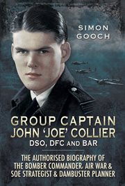 Group captain john 'joe' collier dso, dfc and bar cover image