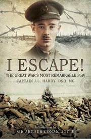 I escape!. The Great War's Most Remarkable POW cover image