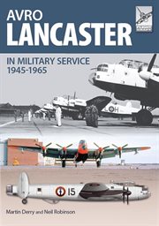 Avro lancaster, 1945–1965. In British, Canadian and French Military Service cover image