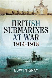 British submarines at war. 1914-1918 cover image