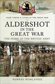 Aldershot in the Great War cover image