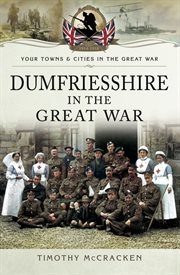 Dumfriesshire in the great war cover image