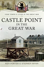 Castle Point in the Great War cover image