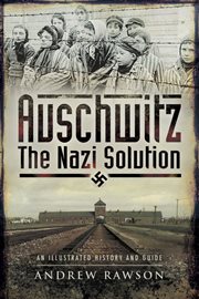 Auschwitz. The Nazi Solution cover image